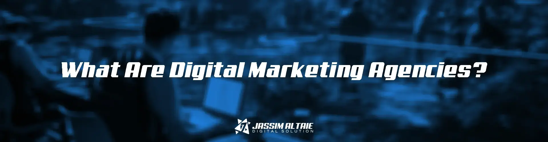 What Are Digital Marketing Agencies--1