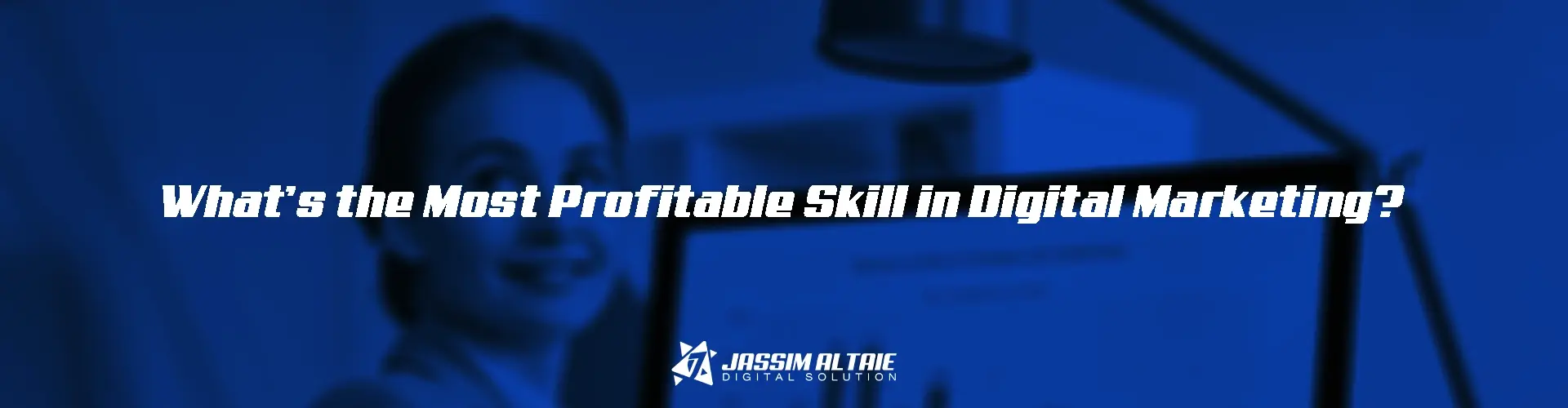 What’s the Most Profitable Skill in Digital Marketing-1